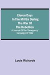 Eleven days in the militia during the war of the rebellion; A journal of the 'Emergency' campaign of 1862