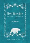 Mama Bear Says Pocket Wisdom