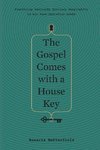 Gospel Comes with a House Key