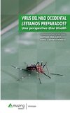 VIRUS DEL NILO OCCIDENTAL ¿ESTAMOS PREPARADOS? UNA PERSPECTIVA ONE HEALTH