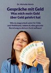 Gespräche mit Geld - Was mich mein Geld über Geld gelehrt hat