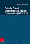 Catholic Church in Lower Silesia against Communism (1945-1974)