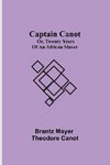 Captain Canot; or, Twenty Years of an African Slaver