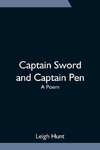 Captain Sword and Captain Pen; A Poem