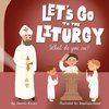 Let's go to the Liturgy