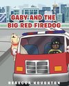 Gaby And The Big Red Firedog