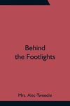 Behind the Footlights