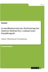 Gesundheitsorientiertes Krafttraining bei Diabetes Mellitus Typ 2 anhand eines Praxisbeispiels