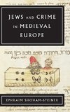 Jews and Crime in Medieval Europe