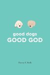 good dogs