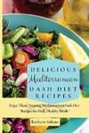 Delicious Mediterranean Dash Diet Recipes