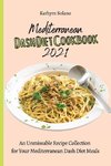 Mediterranean Dash Diet Cookbook 2021