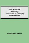 The Beautiful Necessity; Seven Essays on Theosophy and Architecture