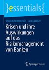 Krisen und ihre Auswirkungen auf das Risikomanagement von Banken