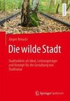 Die wilde Stadt