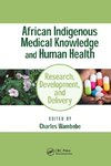 African Indigenous Medical Knowledge and Human Health