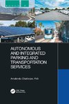 Autonomous and Integrated Parking and Transportation Services