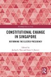 Constitutional Change in Singapore