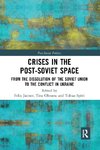 Crises in the Post¿Soviet Space