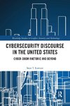 Cybersecurity Discourse in the United States