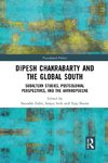 Dipesh Chakrabarty and the Global South