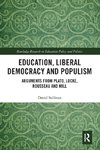 Education, Liberal Democracy and Populism