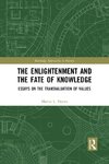 The Enlightenment and the Fate of Knowledge