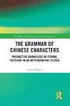 The Grammar of Chinese Characters