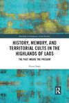 History, Memory, and Territorial Cults in the Highlands of Laos