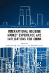 International Housing Market Experience and Implications for China