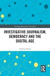 Investigative Journalism, Democracy and the Digital Age