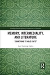 Memory, Intermediality, and Literature