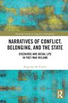 Narratives of Conflict, Belonging, and the State