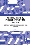 National Security, Personal Privacy and the Law