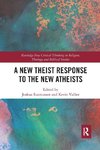 A New Theist Response to the New Atheists