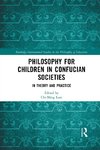 Philosophy for Children in Confucian Societies