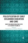 Policification of Early Childhood Education and Care