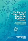 The Power of Virtual Reality Cinema for Healthcare Training