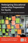 Redesigning Educational Leadership Preparation for Equity