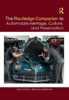 The Routledge Companion to Automobile Heritage, Culture, and Preservation