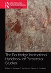 The Routledge International Handbook of Perpetrator Studies