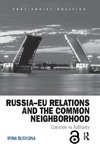 Russia-EU Relations and the Common Neighborhood