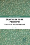 Salvation in Indian Philosophy