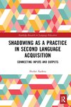 Shadowing as a Practice in Second Language Acquisition