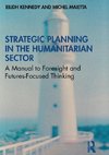 Strategic Planning in the Humanitarian Sector