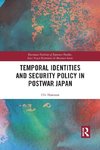 Temporal Identities and Security Policy in Postwar Japan