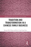 Tradition and Transformation in a Chinese Family Business