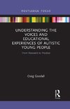 Understanding the Voices and Educational Experiences of Autistic Young People