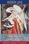 The Olive Fairy Book (Esprios Classics)