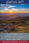 The Poems of Jonathan Swift, D. D., Volume 1 (Esprios Classics)